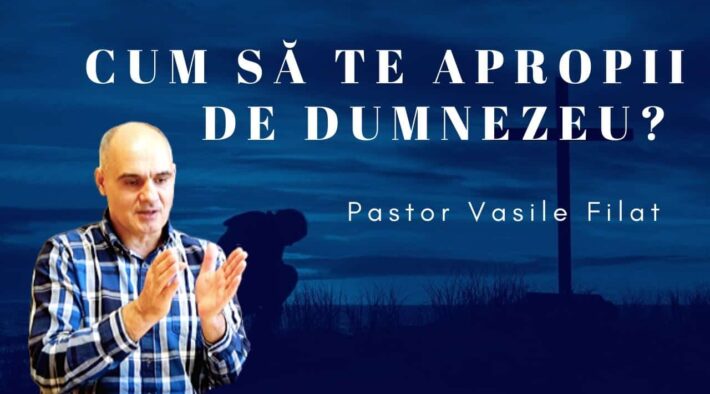 Cum te apropii de Dumnezeu?